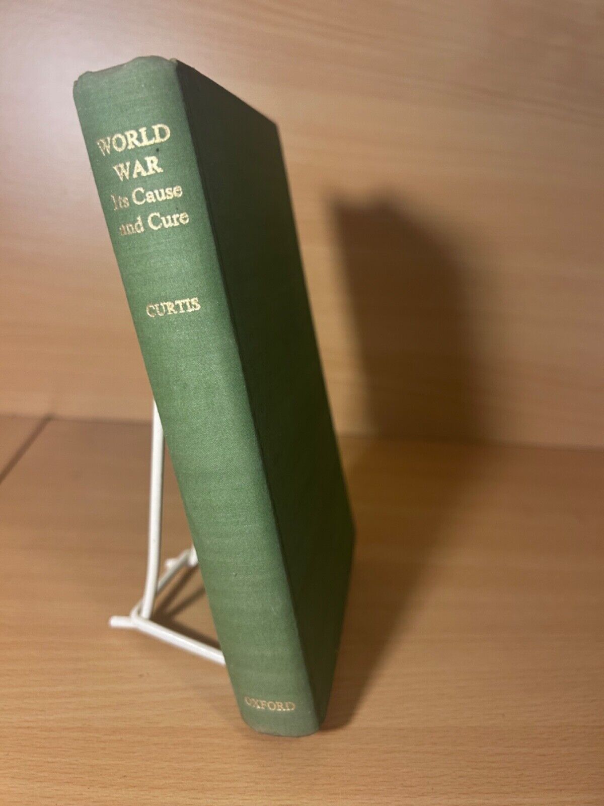 World war : Its Cause and Cure - Lionel Curtis 1945 First Edition Dust Jacket