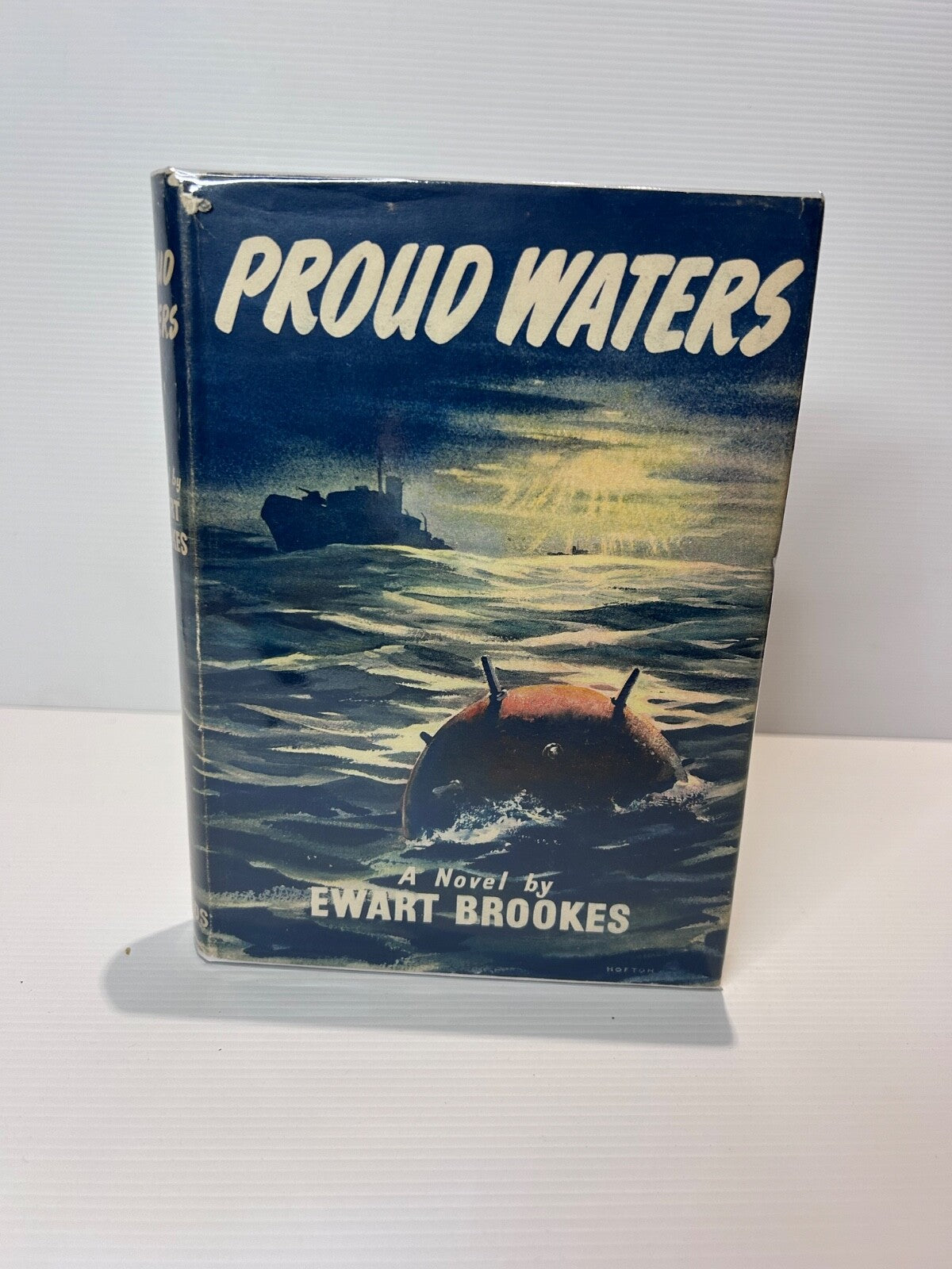 Proud Waters Ewart Brookes 1st Ed 1954 HC DJ Jarrolds WWII Naval Novel