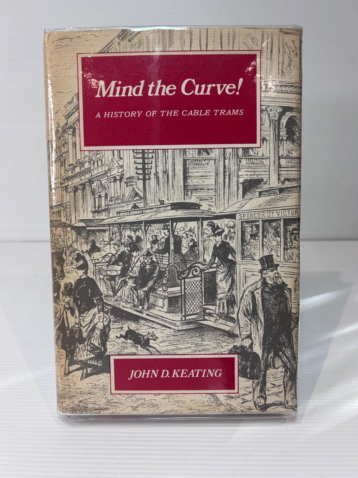 Mind the Curve! Cable Trams History 1970 HC DJ 1st Ed Melbourne Uni Press