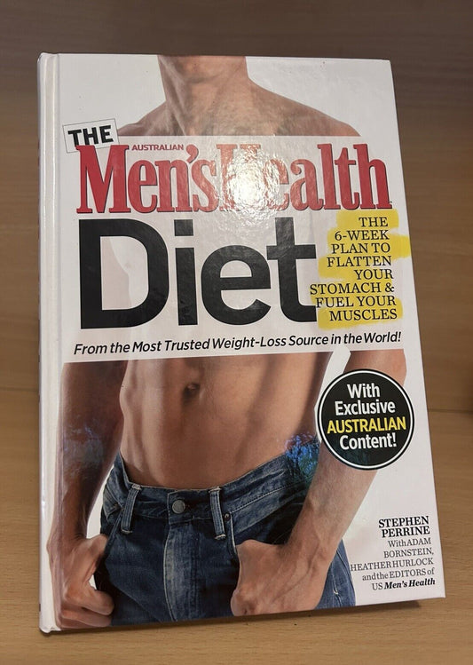 The Men's Health Diet: The 6-Week Plan to Flatten Your Stomach - Australia Ed.
