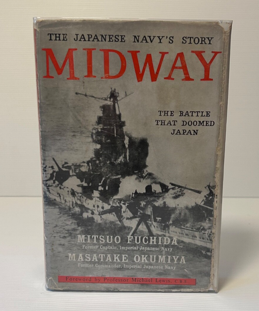Midway: The Battle That Doomed Japan – Fuchida & Okumiya 1st UK Ed 1957 HC DJ