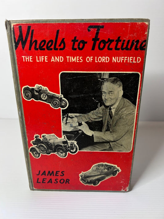 Wheels to Fortune James Leasor 1954 HC Lord Nuffield Car Pioneer Bio UK