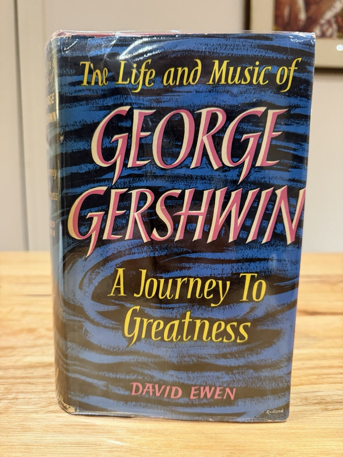 George Gershwin A Journey to Greatness David Ewen 1956 HC DJ Biography