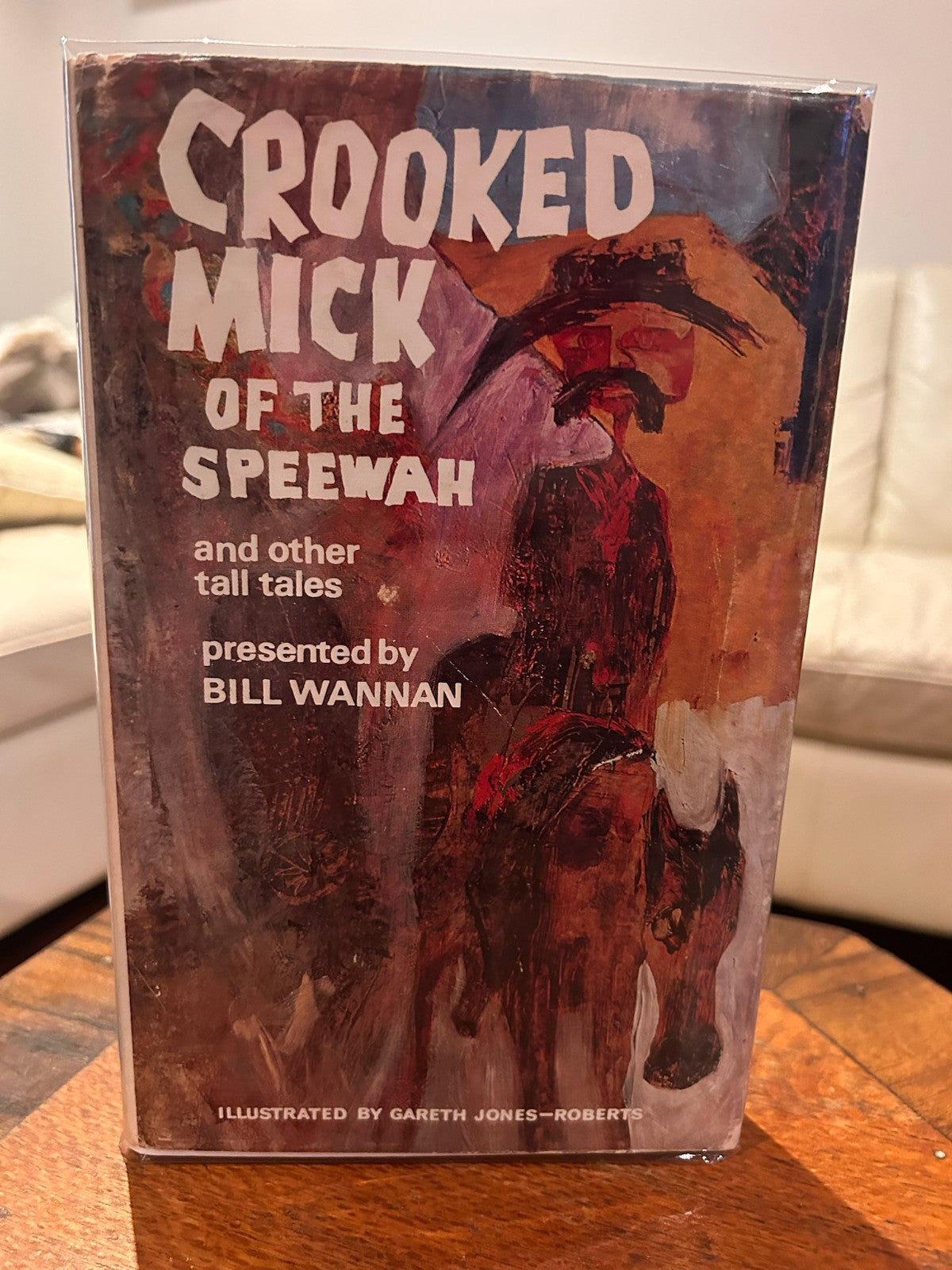 Crooked Mick of the Speewah & Other Tall Tales 1965 First Impression Bill Wannan