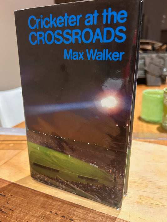 Cricketer at the Crossroads by Max Walker | 1978 First Edition Hardcover |