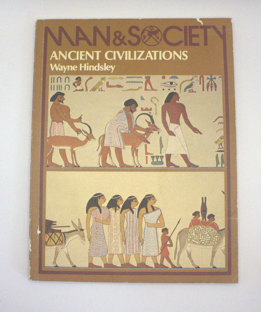 Man & Society: Ancient Civilizations – Wayne Hindsley (1979, 1st Edition)