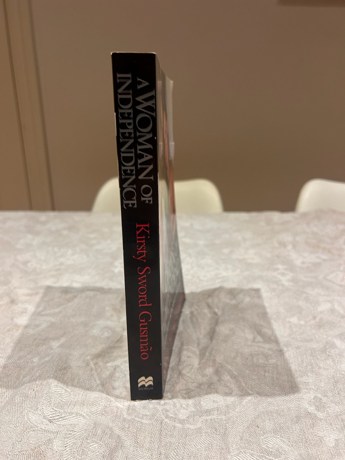 A Woman of Independence - Signed First Edition Kirsty Sword Gusmão | 2003