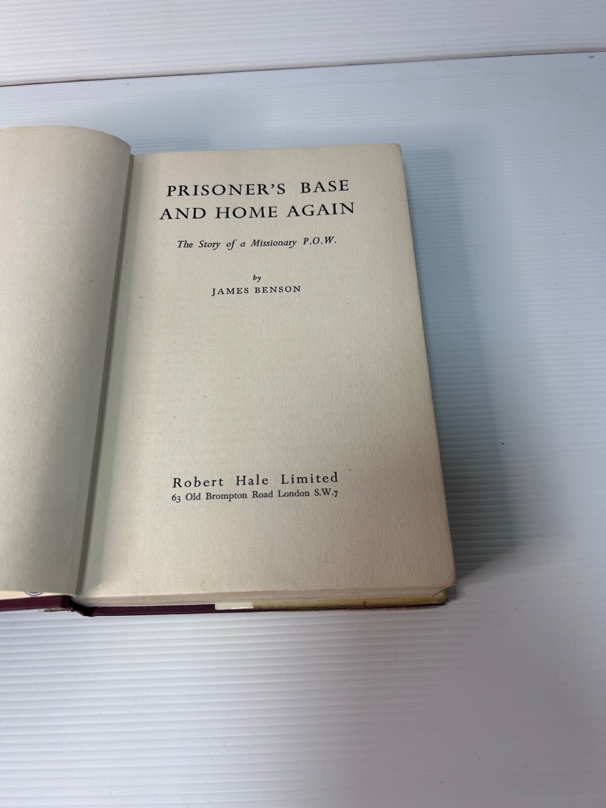 Prisoner's Base and Home Again – The Story of a Missionary P.O.W. (1957, 1st Edi
