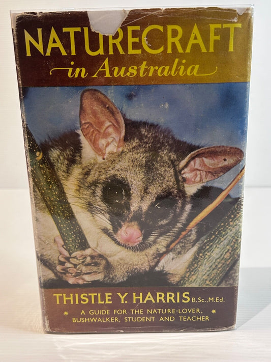 Naturecraft in Australia 1956 HC DJ 1st Ed Thistle Harris Angus & Robertson