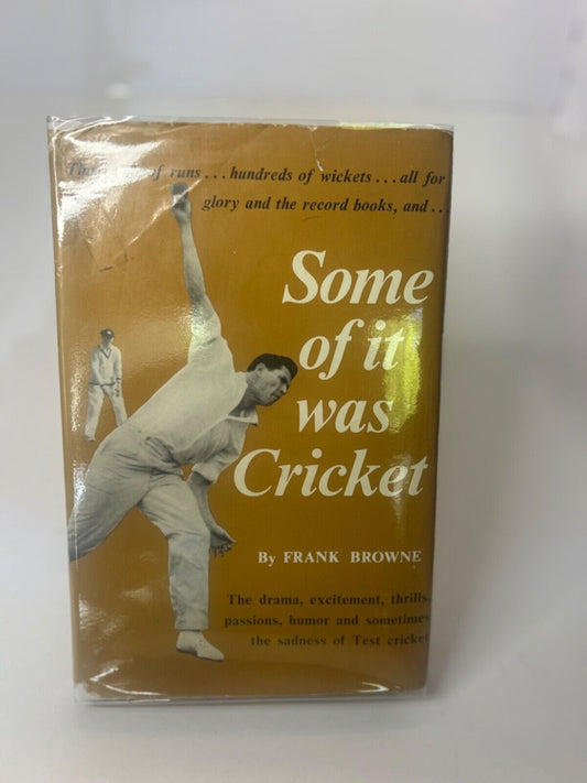 Some of it was Cricket by Frank Browne First Edition Hardcover Dust Jacket