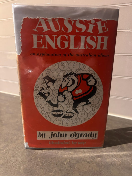 Aussie English – John O’Grady | FIRST EDITION 1965 Hardcover w/ Dust Jacket