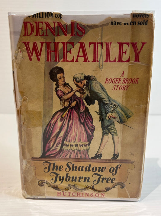 Dennis Wheatley Shadow of Tyburn Tree 1948 HC DJ Hutchinson Roger Brook