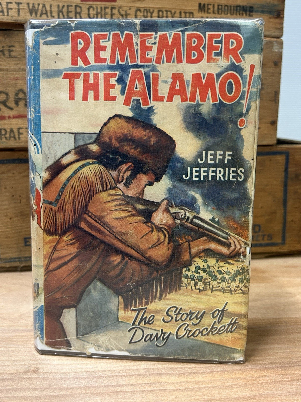 Remember the Alamo! Jeff Jeffries 1952 HC DJ The Story of Davy Crockett UK Editi