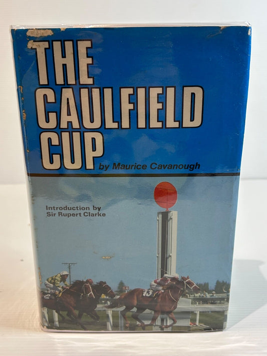 The Caulfield Cup Maurice Cavanough 1st Ed 1976 HC DJ Horse Racing History