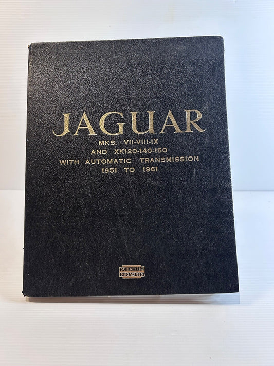Jaguar Workshop Manual Mk7-9 XK120-150 Auto 1951–61 Scientific Scientific Mags