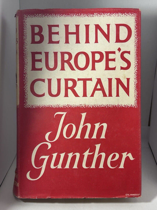 Behind Europe's Curtain by John Gunther Hardcover 1949 Vintage 1st Edition