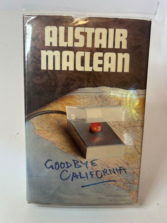 Goodbye California by Alistair Maclean 1977 First edition Hard Cover Dust Jacket