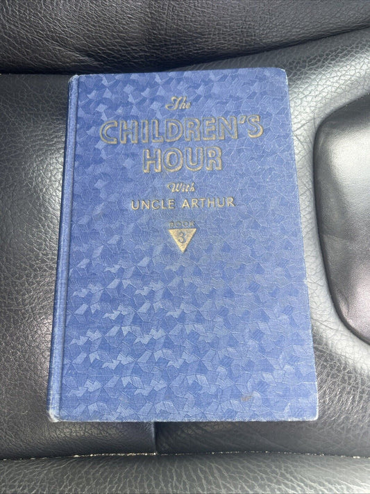 The Children's Hour With Uncle Arthur Book 3 By Arthur S. Maxwell Hardcover 1947