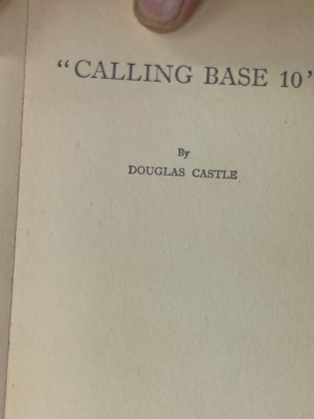 Calling Base 10 by Douglas Castle with unclipped dust jacket undated version