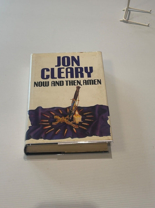 Now and Then, Amen [Scobie Malone Series #5] by Jon Cleary 1988 Edition