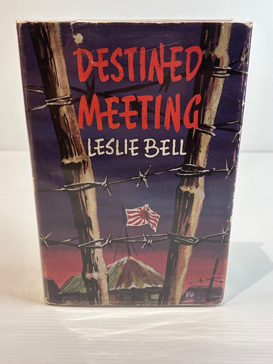 Destined Meeting Leslie Bell 1960 HC DJ POW Changi Readers Book Club