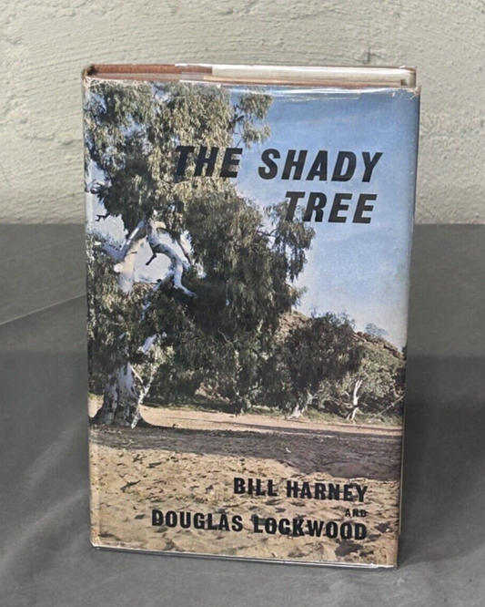 The Shady Tree Bill Harney & Douglas Lockwood First Edition Hardcover Dust Jacke