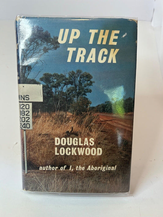 Up The Track - Douglas Lockwood - I The Aboriginal   HC/DJ - First Edition  1964
