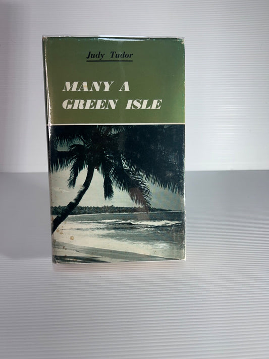 Many a Green Isle Judy Tudor 1966 HC DJ Pacific First Edition Australia