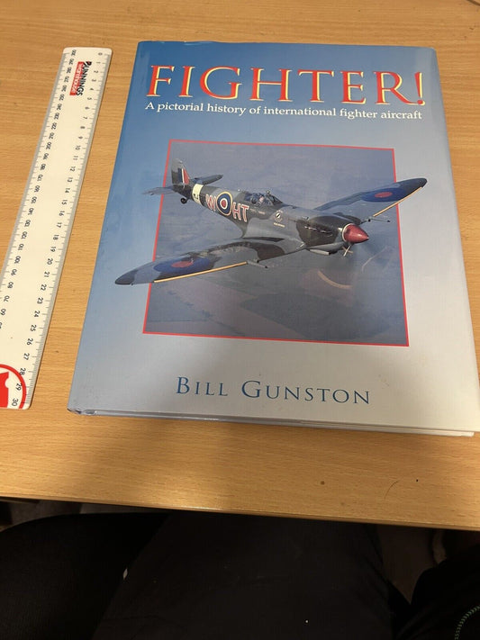 Fighter! A Pictorial History of Inter..., Gunston, Bill