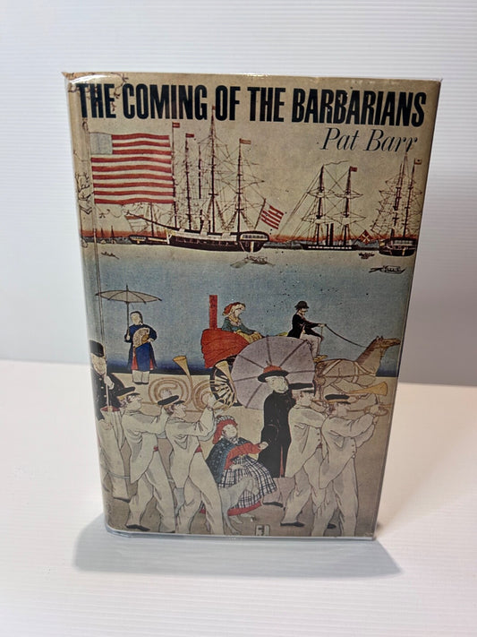 The Coming of the Barbarians Pat Barr 1967 1st Ed HC DJ Macmillan Japan History