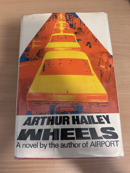 Wheels by Arthur Hailey 1971 Hardcover With Dust Jacket, First Edition