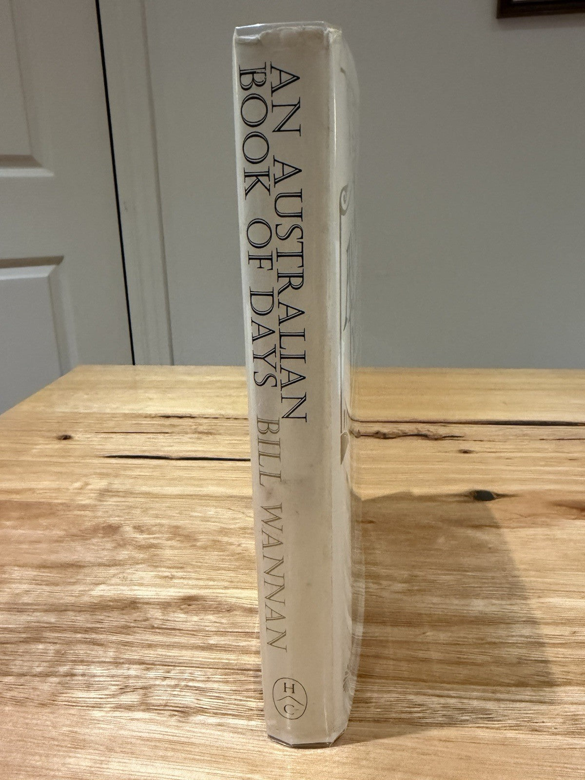Bill Wannan An Australian Book of Days 1970 1st Ed HC DJ Australiana Anthology