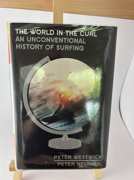 The World in the Curl Surfing History Hardcover Book Peter Westwick Neushul