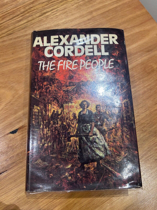 The Fire People Alexander Cordell First Edition 1972 hard cover and dust jacket