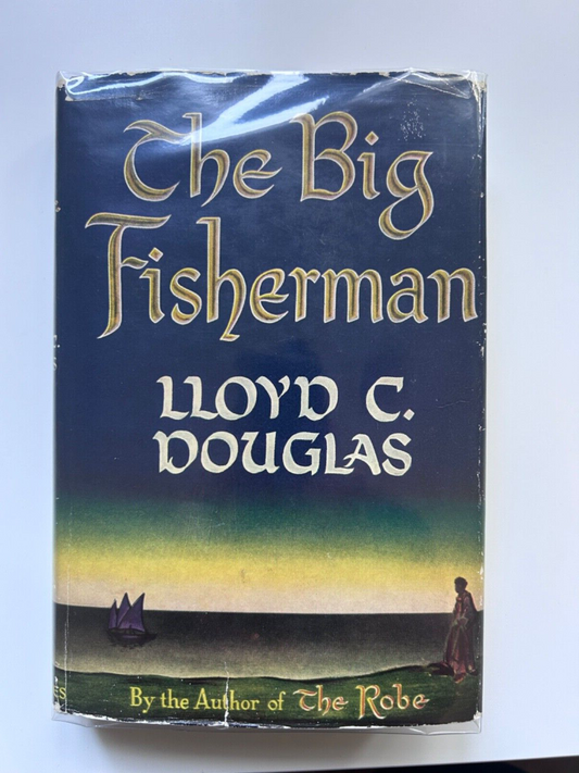 The Big Fisherman by Lloyd C. Douglas - Hardcover 1949 with dust jacket RARE
