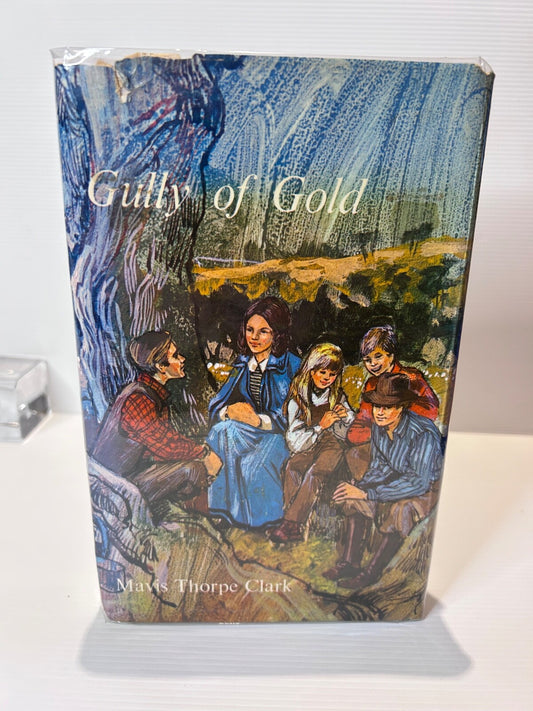 Gully of Gold Mavis Thorpe Clark 1989 HC DJ Illustrated Rachel Tonkin