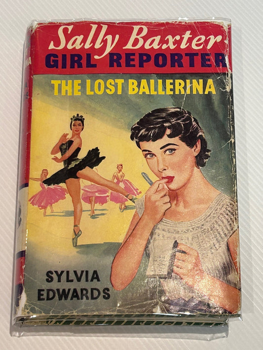 Sally Baxter Girl Reporter The Lost Ballerina by Sylvia Edwards 1960 1st Edition