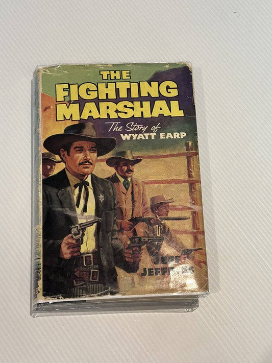 The Fighting Marshall Story Of Wyatt Earp by Jeffries Jeff Western Book 1960